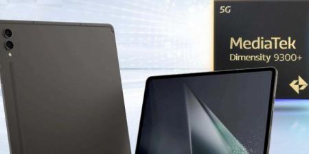سامسونج تدعم أجهزة Galaxy Tab S10 برقاقة Dimensity 9300 Plus - AARC مصر